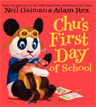 *Chu's First Day of School* by Neil Gaiman, illustrated by Adam Rex