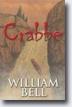 *Crabbe* by William Bell - young adult book review