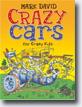 *Crazy Cars for Crazy Kids* by Mark David