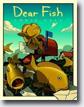 *Dear Fish* by Chris Gall