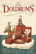 *The Doldrums* by Max Brallier and Doug Holgate - click here for our middle grades book review