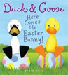 *Duck and Goose, Here Comes the Easter Bunny!* by Tad Hills