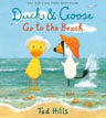 *Duck and Goose Go to the Beach* by Tad Hills