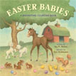 *Easter Babies: A Springtime Counting Book* by Joy N. Hulme, illustrated by Dan Andreasen