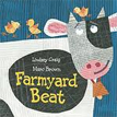 *Farmyard Beat* by Lindsey Craig, illustrated by Marc Brown