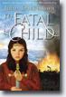 *The Fatal Child* by John Dickinson- young adult book review
