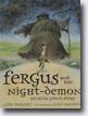 *Fergus and the Night-Demon* by Jim Murphy, illustrated by John Manders
