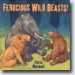 *Ferocious Wild Beasts!* by Chris Wormell