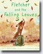 *Fletcher & the Falling Leaves* by Julia Rawlinson, illustrated by Tiphanie Beeke