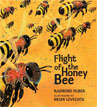 *Flight of the Honey Bee* by Raymond Huber, illustrated by Brian Lovelock