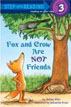 *Fox and Crow are NOT Friends (Step into Reading)* by Melissa Wiley, illustrated by Sebastien Braun - beginning readers book review