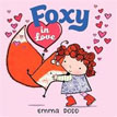 *Foxy in Love* by Emma Dodd