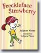 *Freckleface Strawberry* by Julianne Moore, illustrated by LeUyen Pham