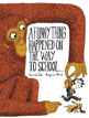 *A Funny Thing Happened on the Way to School...* by Davide Cali and Benjamin Chaud