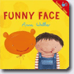 *Funny Face (Toddler Tales)* by Anna Walker