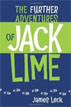 *The Further Adventures of Jack Lime* by James Leck- young adult book review