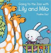 *Going to the Zoo with Lily and Milo* by Pauline Oud