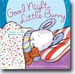 *Good Night, Little Bunny: A Touch-and-Feel Bedtime Story* by Jane Yolen, illustrated by Sam Williams