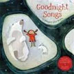 *Goodnight Songs: Illustrated by Twelve Award-Winning Picture Book Artists* by Margaret Wise Brown