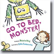 *Go to Bed, Monster!* by Natasha Wing, illustrated by Sylvie Kantorovitz