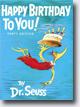 *Happy Birthday to You! (Party Edition)* by Dr. Seuss
