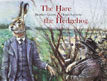 *The Hare and the Hedgehog* by Brothers Grimm, illustrated by Jonas Laustroer
