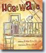 *Heat Wave* by Eileen Spinelli, illustrated by Betsy Lewin