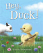 *Hey, Duck!* by Carin Bramsen