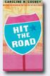 *Hit the Road* by Caroline B. Cooney - young adult book review