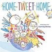 *Home Tweet Home* by Courtney Dicmas