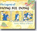 *The Legend of Hong Kil Dong: The Robin Hood of Korea* by Anne Sibley O'Brien