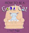 *How to Be a Good Cat* by Gail Page