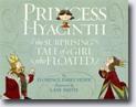 *Princess Hyacinth (The Surprising Tale of a Girl Who Floated)* by Florence Parry Heide, illustrated by Lane Smith