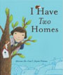 *I Have Two Homes* by Marian De Smet and Nynke Mare Talsma