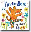 *I'm the Best* by Lucy Cousins