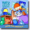 *Harry and His Bucket Full of Dinosaurs: Into the Bucket* by R. Schuyler Hooke, illustrated by Art Mawhinney