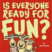 *Is Everyone Ready for Fun?* by Jan Thomas