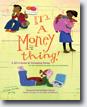 *It's a Money Thing!: A Girl's Guide to Managing Money* by Women's Foundation of California, illustrated by Susan Estelle Kwas- young adult book review