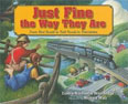*Just Fine the Way They Are: From Dirt Roads to Rail Roads to Interstates* by Connie Nordhielm Woolridge, illustrated by Richard Walz