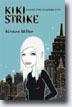 *Kiki Strike: Inside the Shadow City* by Kirsten Miller - tweens/young adult book review