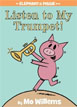 *Listen to My Trumpet! (An Elephant and Piggie Book)* by Mo Willems - beginning readers book review