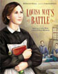 *Louisa May's Battle: How the Civil War Led to Little Women* by Kathleen Krull, illustrated by Carlyn Beccia