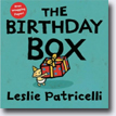 *The Birthday Box* by Leslie Patricelli