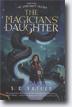 *The Magician's Daughter: Book Three of the Stoneways Trilogy* by S.C. Butler- young adult book review