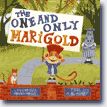 *The One and Only Marigold* by Florence Parry Heide, illustrated by Jill Mcelmurry