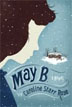 *May B.* by Caroline Starr Rose - middle grades book review