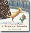 *Melrose & Croc: A Christmas to Remember* by Emma Chichester Clark