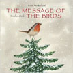 *The Message of the Birds* by Kate Westerlund, illustrated by Feridun Oral