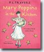 *Mary Poppins in the Kitchen: A Cookery Book with a Story* by P.L. Travers, illustrated by Mary Shepard - tweens/young readers book review