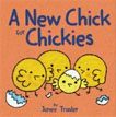 *A New Chick for Chickies* by Janee Trasler